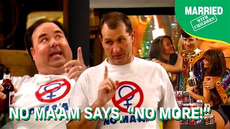 NO MA'AM Says, "No more!" | Married With Children - YouTube