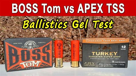 BOSS Tom vs. APEX TSS Turkey Shells | Ballistics Gel & Pattern Test ...