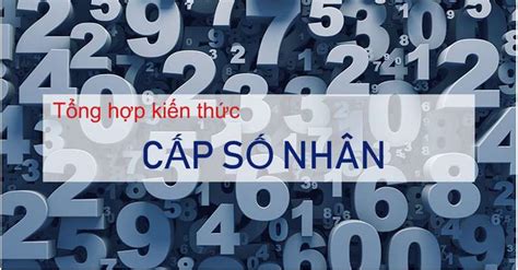 Công thức tính tổng cấp số nhân hay nhất?