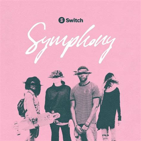 Switch (Band) – Symphony Lyrics | Genius Lyrics