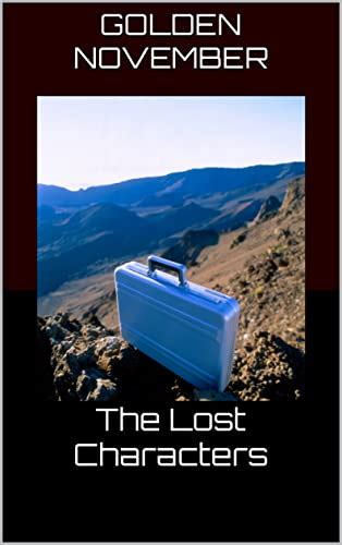 The Lost Characters by Golden November | Goodreads