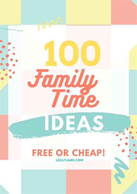 100 Family Time Ideas