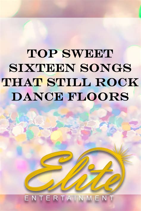 pin – Elite Entertainment – Top Sweet 16 Songs that Still Rock Dance ...