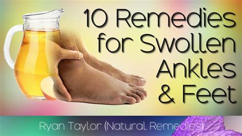 10 Home Remedies for: Swollen Feet and Ankles - YouTube