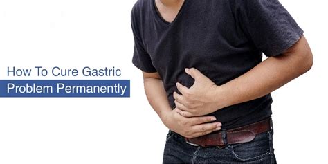 How To Cure Gastric Problem? - Blog - Gastrolivercare