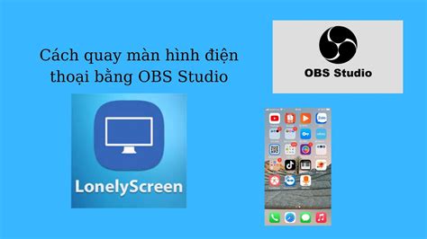 Cách quay màn hình điện thoại bằng OBS Studio | LMAC OS - YouTube