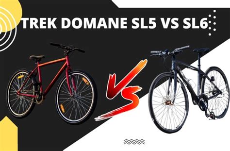 Trek Domane Sl5 vs Sl6