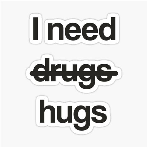 Hugs Not Drugs Stickers | Redbubble