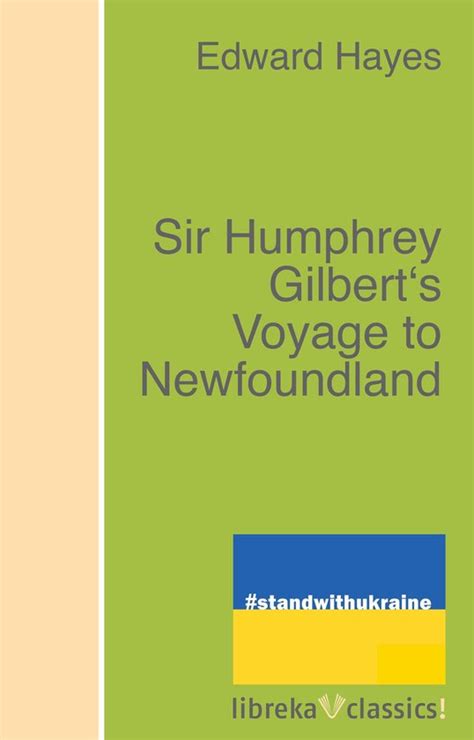 Sir Humphrey Gilbert's Voyage to Newfoundland (ebook), Edward Hayes ...