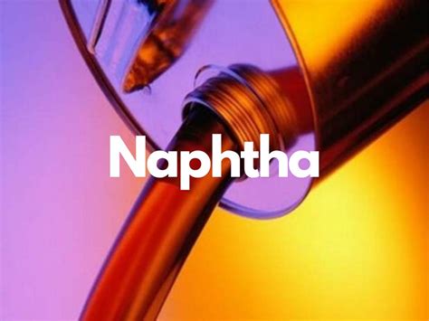 Naphtha - Maxenergyco