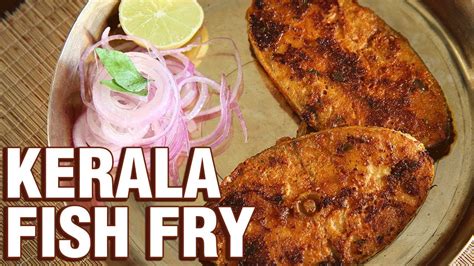 Kerala Style Fish Fry Recipe - How to Make Kerala Style Fish Fry | Fish ...