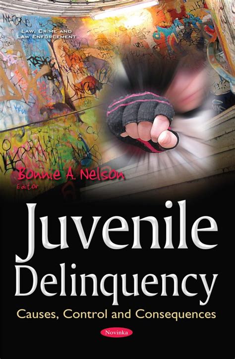 Juvenile Delinquency: Causes, Control and Consequences – Nova Science ...