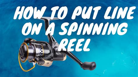 How to Put New Line on Spinning Reel: An Easy Guide to Spooling a Reel ...