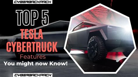 5 exceptional Tesla Cybertruck features you might not know about.