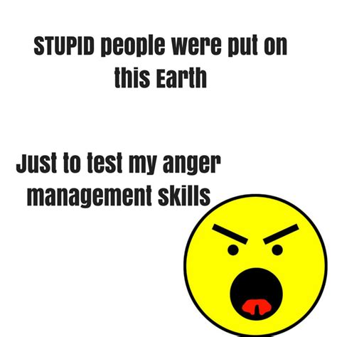 Funny Quotes Anger Management. QuotesGram