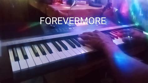 INSTRUMENTAL FOREVERMORE PIANO COVER - YouTube