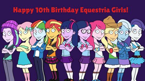 Happy 10th Birthday Equestria Girls! (GoAnimate) by xXSteamBoy on ...