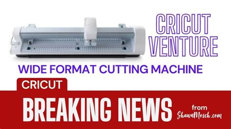 New Cricut Venture - Wide Format Cutting Machine July 2023