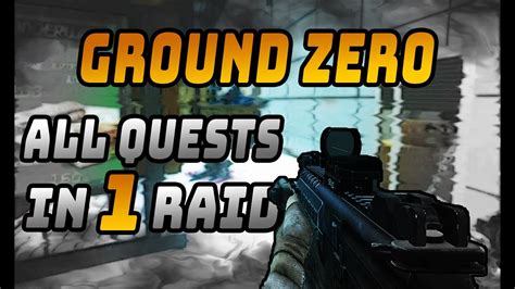 All Ground Zero Starting Quests Completed in ONE Raid - Escape From ...