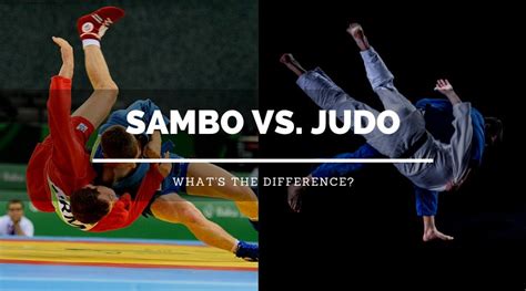 Sambo vs. Judo: What's The Difference? - Sweet Science of Fighting