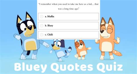 Bluey Quotes Quiz - Who said it? Chilli, Bluey, Bandit or?