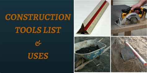 30+ Building Construction Tools List with Images and their Uses