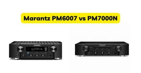 Marantz PM6007 vs PM7000N - All For Turntables