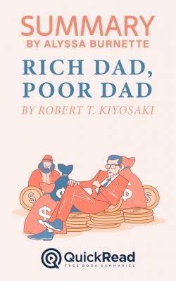 Summary of Rich Dad, Poor Dad by Robert T. Kiyosaki