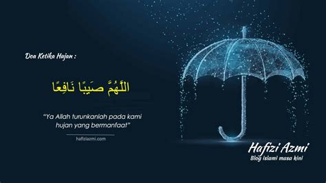 Doa Ketika Hujan Turun dan Setelah Hujan Beserta Artinya - Hafizi Azmi