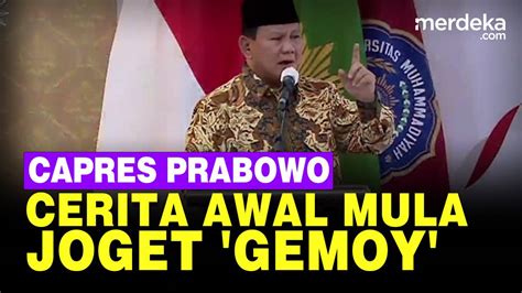 Capres Prabowo Ceritakan Awal Mula Joget 'Gemoy' Bisa Viral - merdeka ...