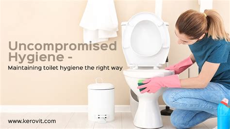 Uncompromised Hygiene – Maintaining toilet hygiene the right way ...