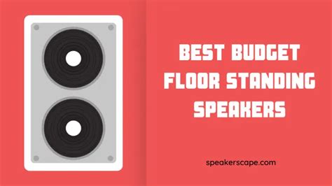 7 Best Budget Floor Standing Speakers (September 2024)