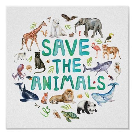 Watercolor Save the Animals Poster | Zazzle | Animal posters, Save ...