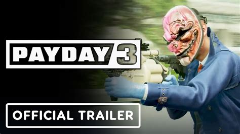 Payday 3 - Official Gameplay Trailer - YouTube