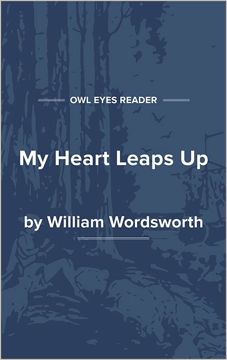 My Heart Leaps Up Full Text and Analysis - Owl Eyes