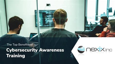 Important Benefits of Cyber Awareness Training You Need to Know | Nexix