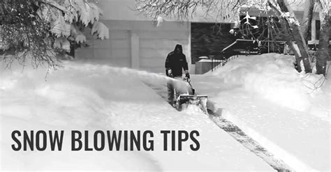 Snow Blowing Tips