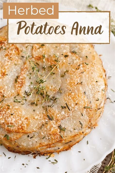 Herbed Potatoes Anna Recipe | NeighborFood | Side dish recipes easy ...