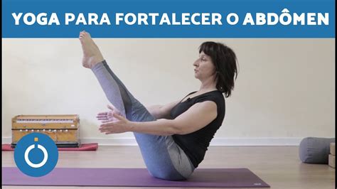 YOGA PARA INICIANTES - exercícios para fortalecer o abdômen - YouTube