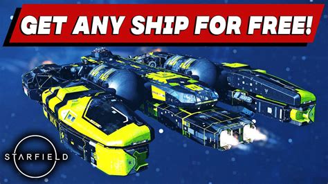 STARFIELD - How to Get ANY SHIP FOR FREE - GET ALL SHIPS FREE - NEW ...