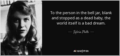 Sylvia Plath Quotes The Bell Jar