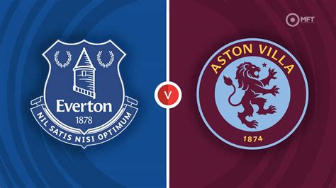 Everton vs Aston Villa Prediction and Betting Tips