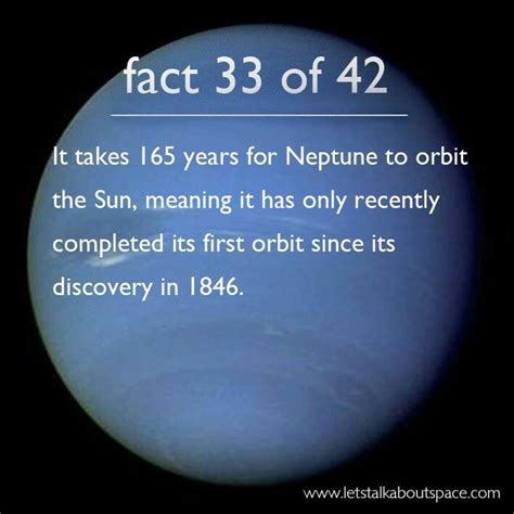 Astronomy fact 33 of 42 - It takes 165 years for Neptune to orbit the ...