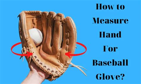 How to Measure Hand for Baseball Glove & Get the Best Fit