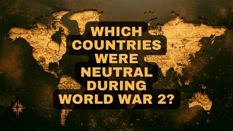 Which countries were neutral during World War 2? - History with Henry