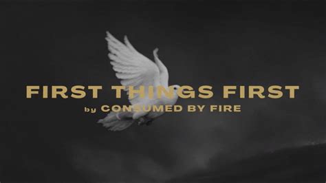 Consumed By Fire - First Things First (Official Lyric Video) Chords ...