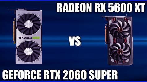 Видеокарта Radeon RX 5600 XT vs Geforce RTX 2060 SUPER. Сравнения ...