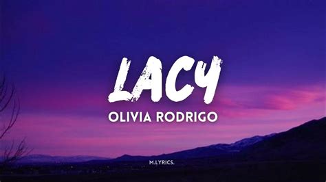 Olivia Rodrigo - lacy (Lyrics) - YouTube