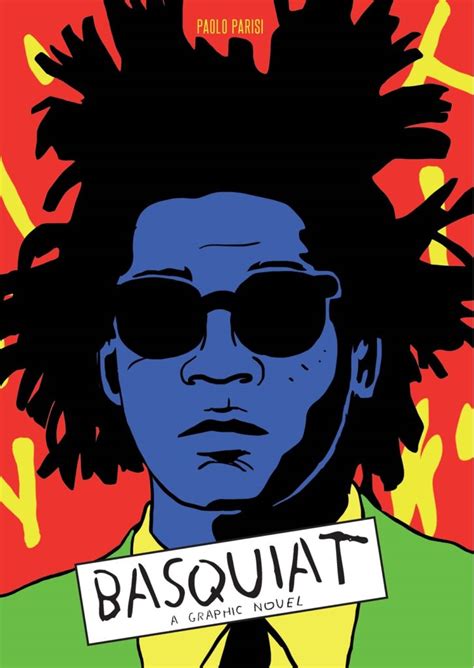 Basquiat, the Comic Book: See the Rise of Art Star Jean-Michel Basquiat ...