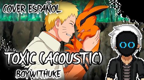 BOYWITHUKE - TOXIC | ACOUSTIC VERSION | 【Cover en Español】 - YouTube